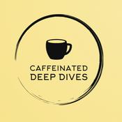 Podcast Caffeinated Deep Dives