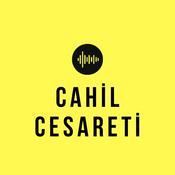 Podcast Cahil Cesareti