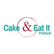 Podcast Cake & Eat It Podcast