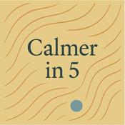Podcast Calmer in 5