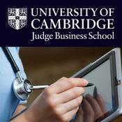 Podcast Cambridge Judge Business School Discussions on Health Management
