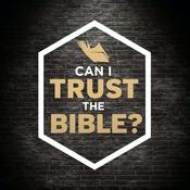 Podcast Can I Trust the Bible?