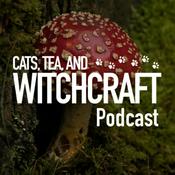 Podcast Cats, Tea, and Witchcraft Podcast