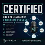 Podcast Certified: The Cybersecurity Credential Podcast