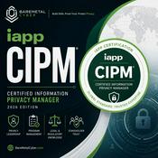 Podcast Certified: The IAPP CIPM Audio Course