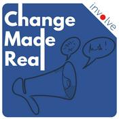 Podcast Change Made Real