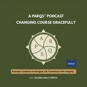 Podcast PARQS™ Podcast Changing Course Gracefully