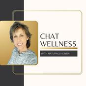 Podcast Chat Wellness With Naturally Linda