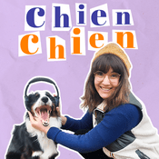 Podcast Chien Chien