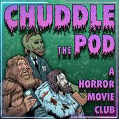 Podcast Chuddle the Pod: A Horror Movie Club