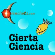 Podcast Cierta Ciencia - Cienciaes.com