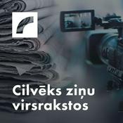 Podcast Cilvēks ziņu virsrakstos