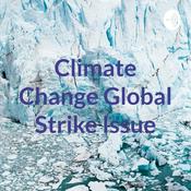 Podcast Climate Change Global Strike Issue