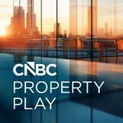Podcast CNBC Property Play