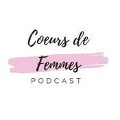 Podcast Coeurs de Femmes