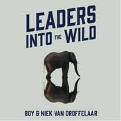 Podcast Leaders Into The Wild Podcast | Boy & Niek van Droffelaar