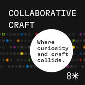 Podcast Collaborative Craft
