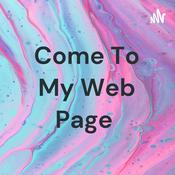 Podcast Come To My Web Page