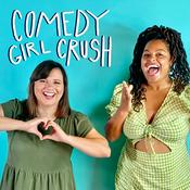Podcast Comedy Girl Crush