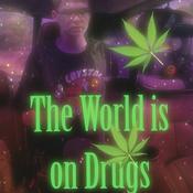 Podcast The world is on drugs