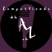 Podcast Compartiendo de la "A" a la "Z"