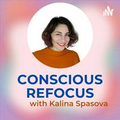 Podcast Conscious Refocus
