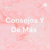 Podcast Consejos Y De Más