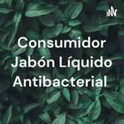 Podcast Consumidor Jabón Líquido Antibacterial