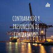 Podcast CONTRABANDO Y PRESUNCIÓN DE CONTRABANDO