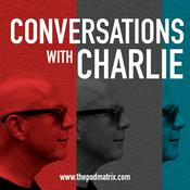 Podcast Conversations with Charlie