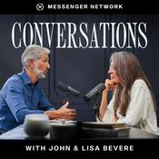 Podcast Conversations with John & Lisa Bevere