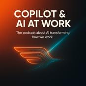 Podcast Copilot & AI at Work