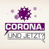 Podcast Corona. Und jetzt?