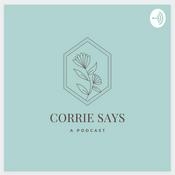Podcast Corrie Says