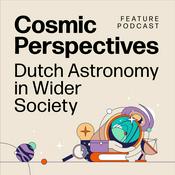 Podcast Cosmic Perspectives: Dutch Astronomy in Wider Society