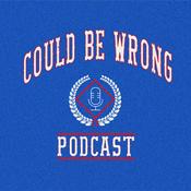 Podcast Could Be Wrong