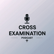 Podcast Cross Examination