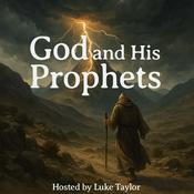 Podcast God and His Prophets: A verse-by-verse study through the Bible’s major and minor prophets