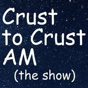Podcast Crust to Crust AM