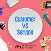 Podcast Customers Vs. Service