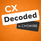 Podcast CX Decoded By CMSWire