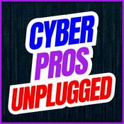 Podcast Cyber Pros Unplugged