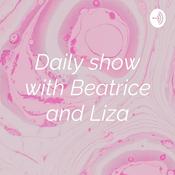Podcast Daily show with Beatrice and Liza