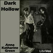 Podcast Dark Hollow by Anna Katharine Green (1864 - 1935)