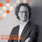 Podcast Das KI-Kochbuch: KI-Tools | Unternehmens-KI | Leadership