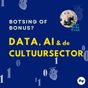 Podcast Data, AI & de cultuursector - Botsing of bonus?