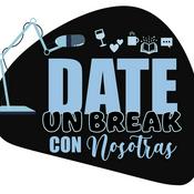 Podcast Date un break con nosotras