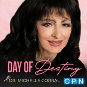 Podcast Day of Destiny with Dr. Michelle Corral