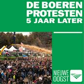 Podcast De Boerenprotesten - 5 jaar later
