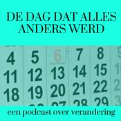 Podcast De dag dat alles anders werd.